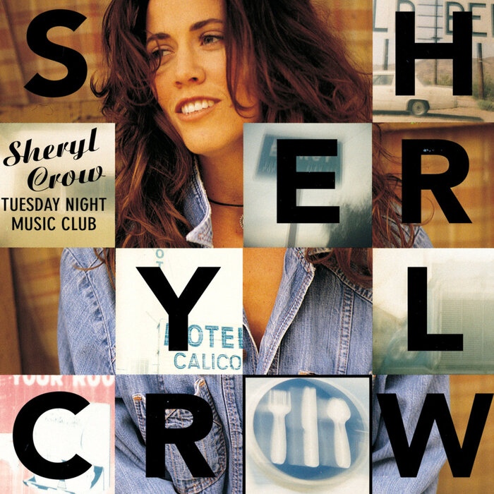 Tuesday Night Music Club by Sheryl Crow