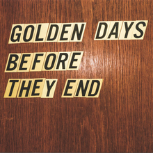 <cite>Golden Days Before They End</cite>