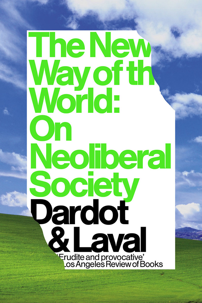 The New Way of the World by Dardot &amp; Laval