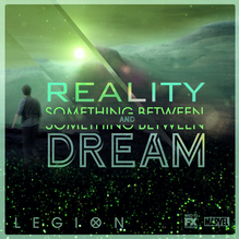 “Something Between Reality and Dream” ad for <cite>Legion</cite> TV series