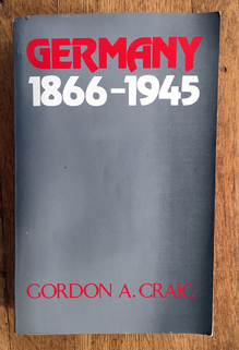 <cite>Germany 1866–1945</cite> by Gordon A. Craig
