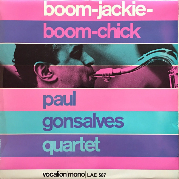 Paul Gonsalves Quartet ‎– Boom-Jackie-Boom-Chick 1