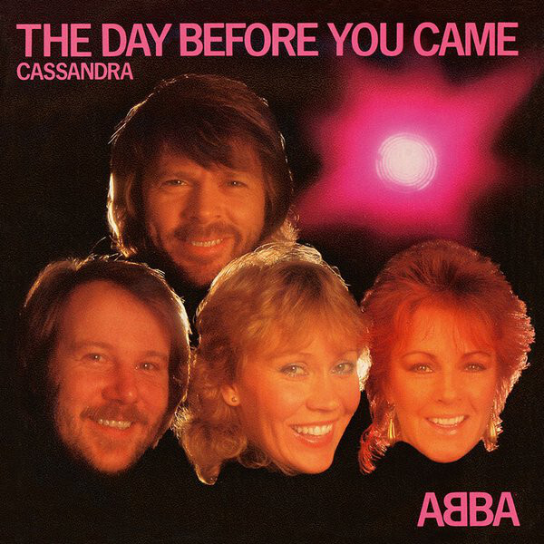 “The Day Before You Came” / “Cassandra” (1982).