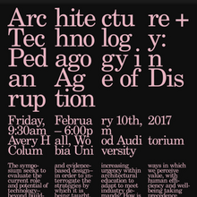 Architecture + Technology: Pedagogy in an Age of Disruption