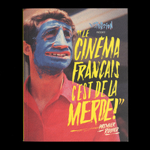 <cite>“Le cinéma français c’est de la merde!”</cite>