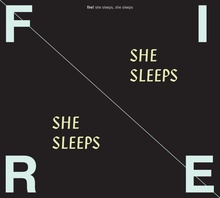 Fire! — <cite>She Sleeps, She Sleeps </cite>album art