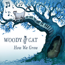 Woody &amp; Cat – <cite>How We Grow </cite>album art
