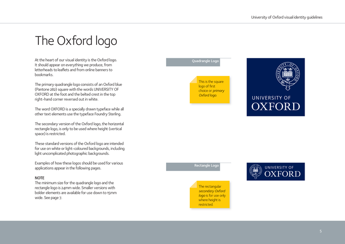 “The word OXFORD is a specially drawn typeface while all other text elements use the typeface Foundry Sterling.”