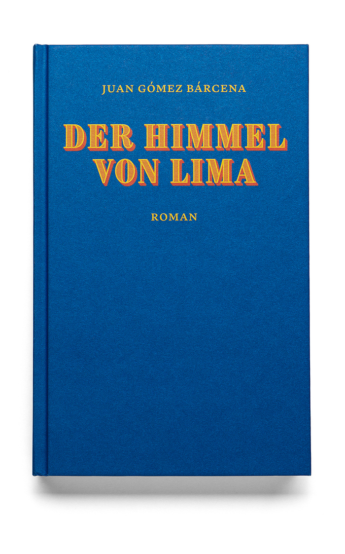 Der Himmel von Lima by Juan Gómez Bárcena