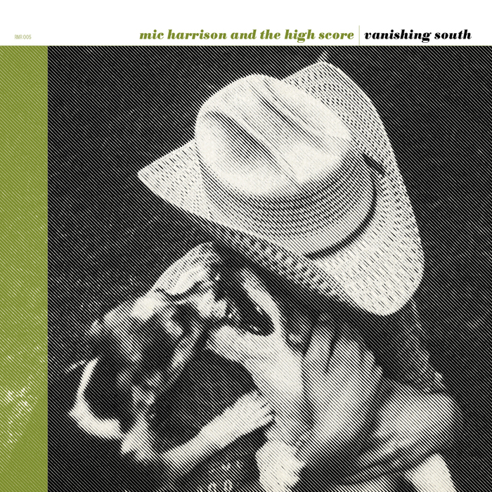 Mic Harrison and The High Score – Vanishing South 1