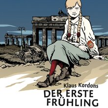 <cite>Klaus Kordons Der erste Frühling</cite> by Christoph Heuer and Gerlinde Althoff (Carlsen)