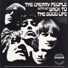 The Cherry People – “Gotta Get Back (To The Good Life)” / “I’m The One Who Loves You” single cover