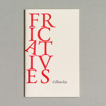 <cite>Fricatives</cite> by Gillian Sze