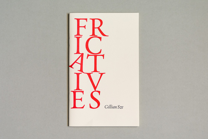Fricatives by Gillian Sze 1
