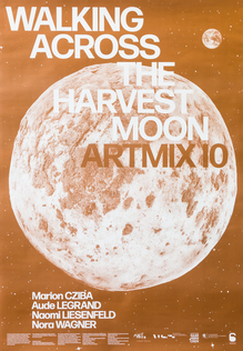 <cite>Walking across the harvest moon</cite> exhibition poster and catalogue