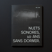 <cite>Nuits sonores, 10 ans sans dormir</cite>