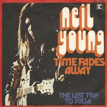 Neil Young – “Time Fades Away” / “The Last Trip To Tulsa” German single cover