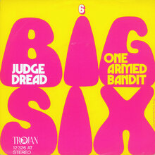 Judge Dread – “Big Six” / “One Armed Bandit” single cover