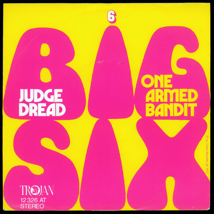 Judge Dread – “Big Six” / “One Armed Bandit” single cover