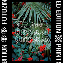 <cite>Whatever Happened Happened</cite> zine release poster