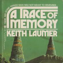 <cite>A Trace of Memory</cite> by Keith Laumer, Paperback Library and Tor editions