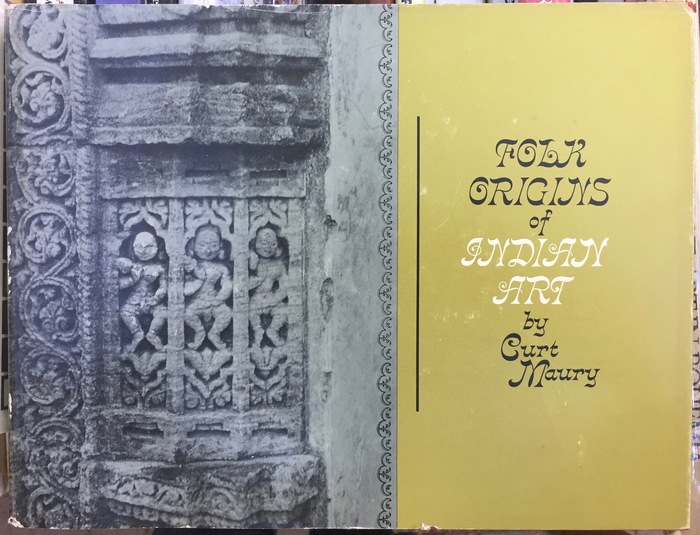 Folk Origins of Indian Art by Curt Maury 1