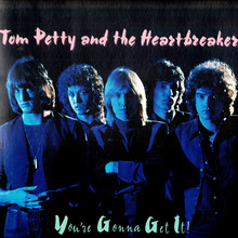 Tom Petty &amp; The Heartbreakers – <cite>You’re Gonna Get It </cite>album art