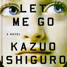 <cite>Never Let Me Go</cite> by Kazuo Ishiguro, Vintage Books