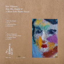 Iiris Viljanen — <cite>Kiss Me, Stupid &amp; 7 More Solo Piano Pieces</cite>