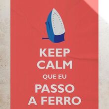 “Keep calm que eu passo a ferro” poster