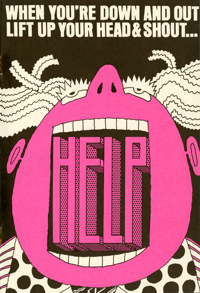 “When you’re down and out lift your head &amp; shout… HELP” Set in caps from .