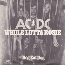 AC/DC – “Whole Lotta Rosie” / “Dog Eat Dog”&nbsp;Dutch single cover