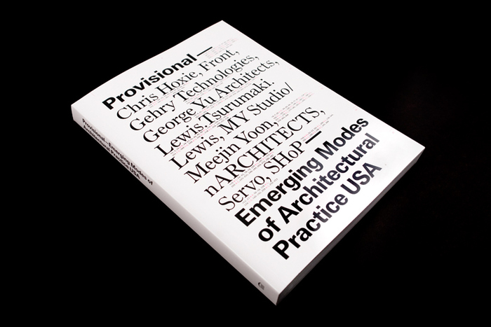 Provisional: Emerging Modes of Architectural Practice USA 1