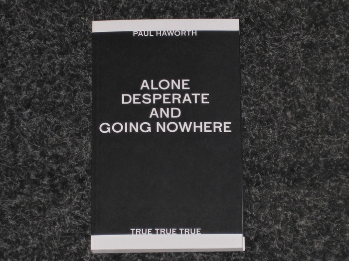 Alone, Desperate and Going Nowhere, 2011