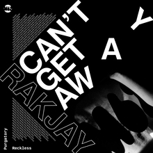 Rakjay – <cite>Can’t Get Away</cite> EP cover