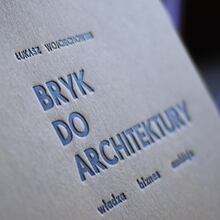<cite>Bryk Do Architektury. Władza, biznes, ambicja.</cite>
