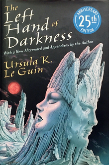 <cite>The Left Hand of Darkness</cite> by Ursula K. Le Guin (25th Anniversary Edition, Walker)