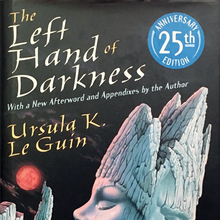 <cite>The Left Hand of Darkness</cite> by Ursula K. Le Guin (25th Anniversary Edition, Walker)