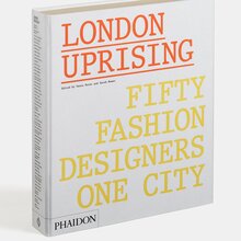 <cite>London Uprising: Fifty Fashion Designers, One City</cite>