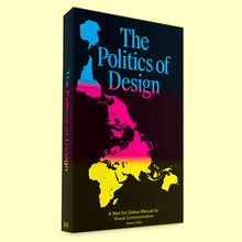 <cite>The Politics of Design</cite>