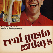 “Real gusto” Schlitz ads