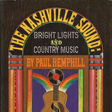 Paul Hemphill – <cite>The Nashville Sound: Bright Lights &amp; Country Music</cite> album art