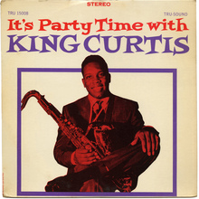 King Curtis – <cite>It’s Party Time With King Curtis</cite>
