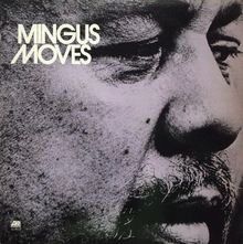 Charles Mingus — <cite>Mingus Moves </cite>album art