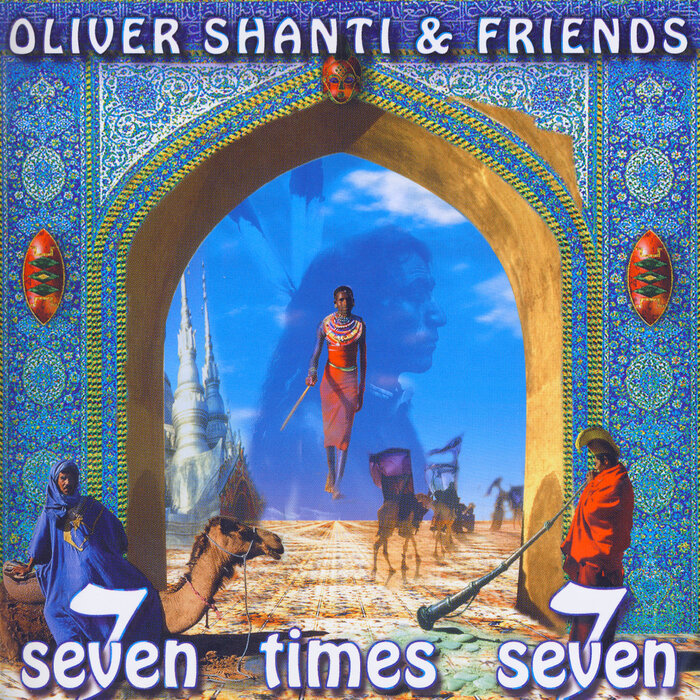 Oliver Shanti &amp; Friends — Seven Times Seven 1