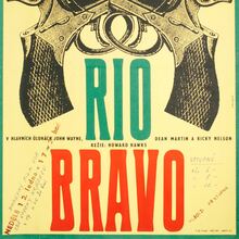 <cite>Rio Bravo</cite> Czechoslovak movie poster <cite>Rio Bravo</cite> Czechoslovak movie poster