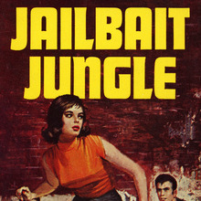 <cite>Jailbait Jungle</cite> by Wenzell Brown (Belmont Books)