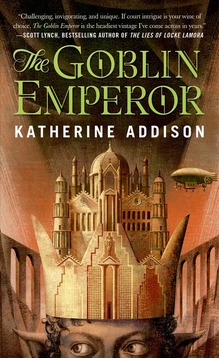 <cite>The Goblin Emperor</cite> by Katherine Addison