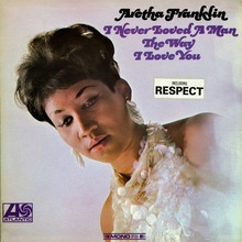 Aretha Franklin – <cite>I Never Loved a Man the Way I Love You</cite> album art