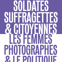 “Soldates, Suffragettes &amp; Citoyennes” poster